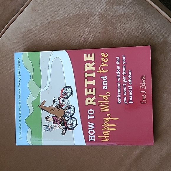 How to retire - happy, wild, and free book - Picture 1 of 2